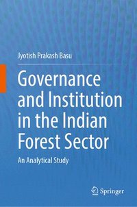 bokomslag Governance and Institution in the Indian Forest Sector