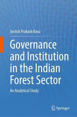 bokomslag Governance and Institution in the Indian Forest Sector