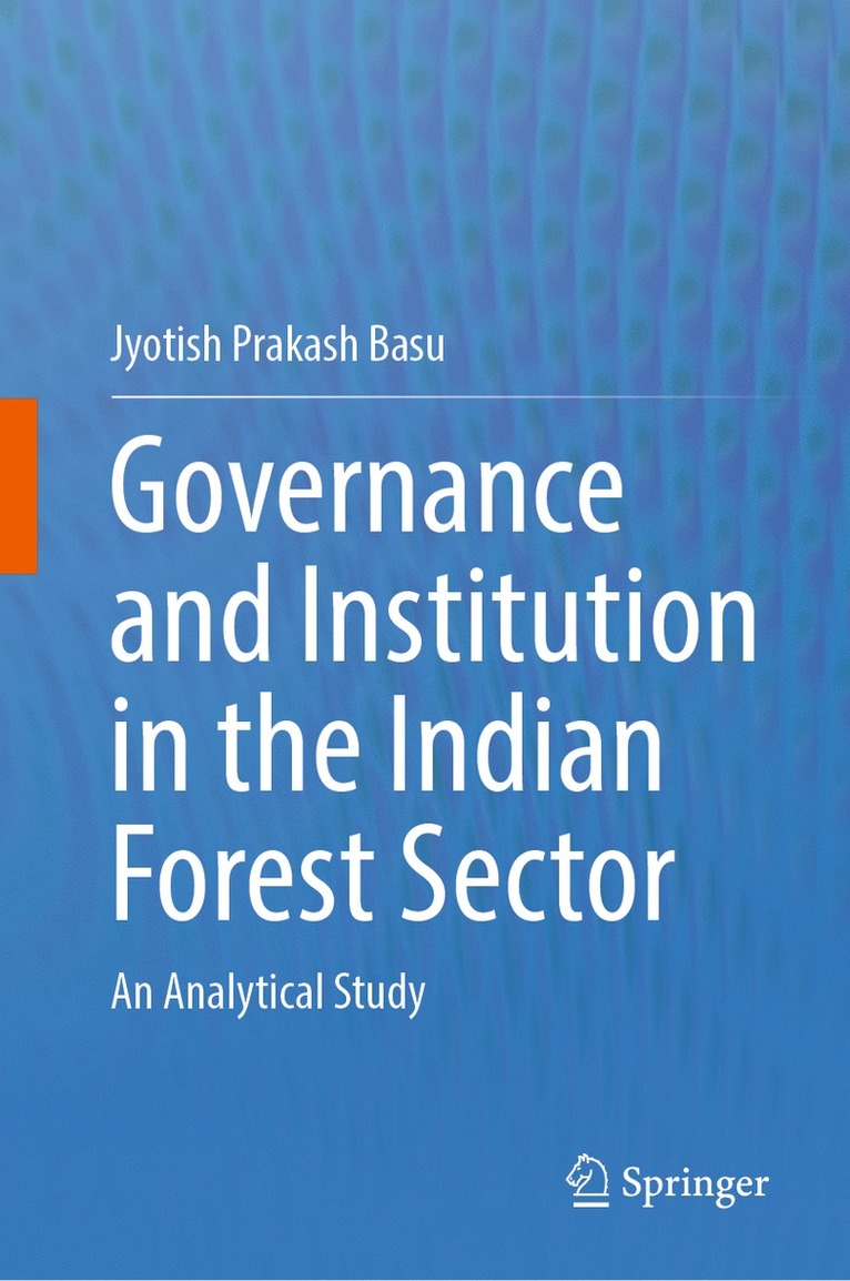 Governance and Institution in the Indian Forest Sector 1