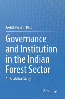 bokomslag Governance and Institution in the Indian Forest Sector