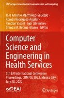 José Antonio Marmolejo-Saucedo, Roman Rodríguez-Aguilar, Pandian Vasant, Igor Litvinchev, Brenda M. Retana-Blanco, Jose Antonio Marmolejo-Saucedo, Roman Rodriguez-Aguilar - Computer Science and Engineering in Health Services, Häftad