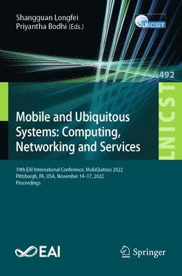 Mobile and Ubiquitous Systems: Computing, Networking and Services 1