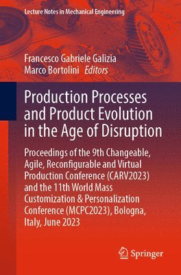 Production Processes and Product Evolution in the Age of Disruption 1