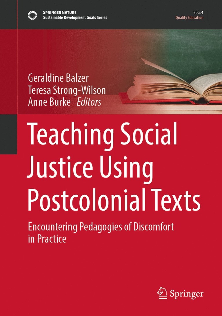Geraldine Balzer, Teresa Strong-Wilson, Anne Burke - Teaching Social Justice Using Postcolonial Texts, Inbunden