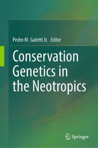 bokomslag Conservation Genetics in the Neotropics