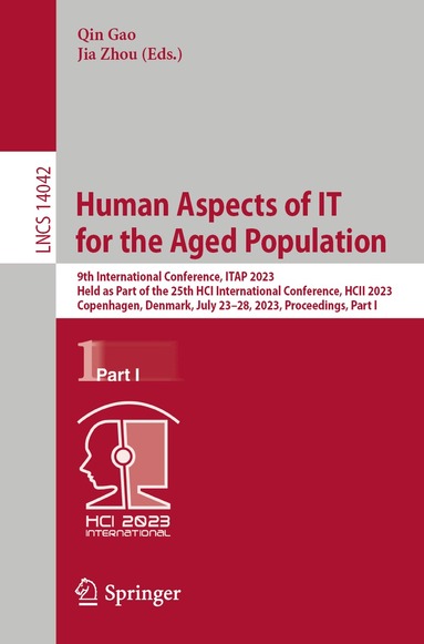 Qin Gao, Jia Zhou - Human Aspects of IT for the Aged Population, Häftad