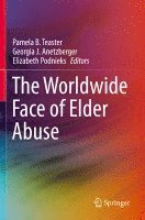 bokomslag The Worldwide Face of Elder Abuse