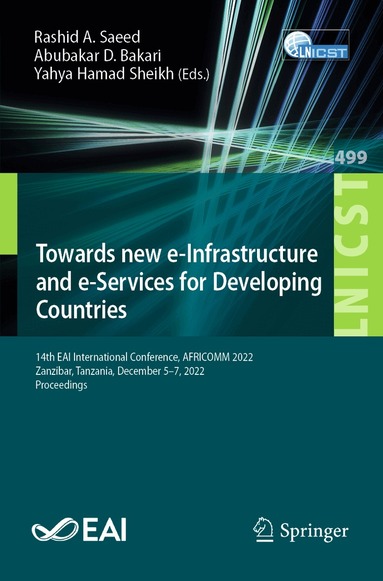 Rashid A. Saeed, Abubakar D. Bakari, Yahya Hamad Sheikh - Towards new e-Infrastructure and e-Services for Developing Countries, Häftad