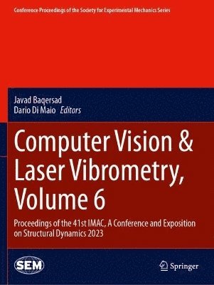 Javad Baqersad, Dario Di Maio - Computer Vision & Laser Vibrometry, Volume 6, Häftad