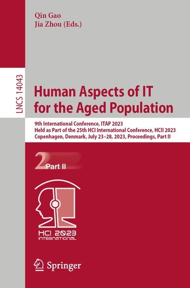 Qin Gao, Jia Zhou - Human Aspects of IT for the Aged Population, Häftad