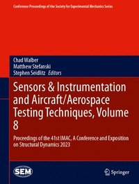bokomslag Sensors & Instrumentation and Aircraft/Aerospace Testing Techniques, Volume 8