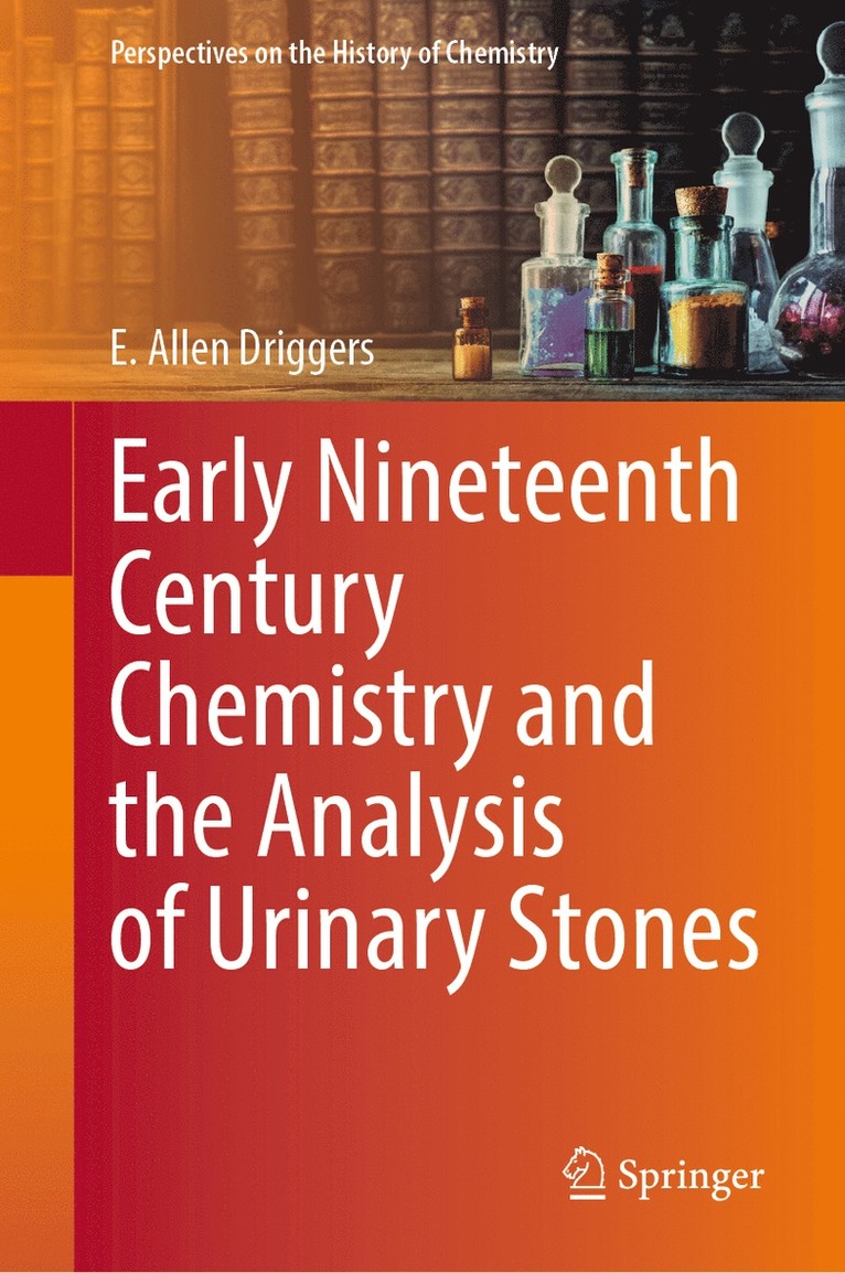 Early Nineteenth Century Chemistry and the Analysis of Urinary Stones 1