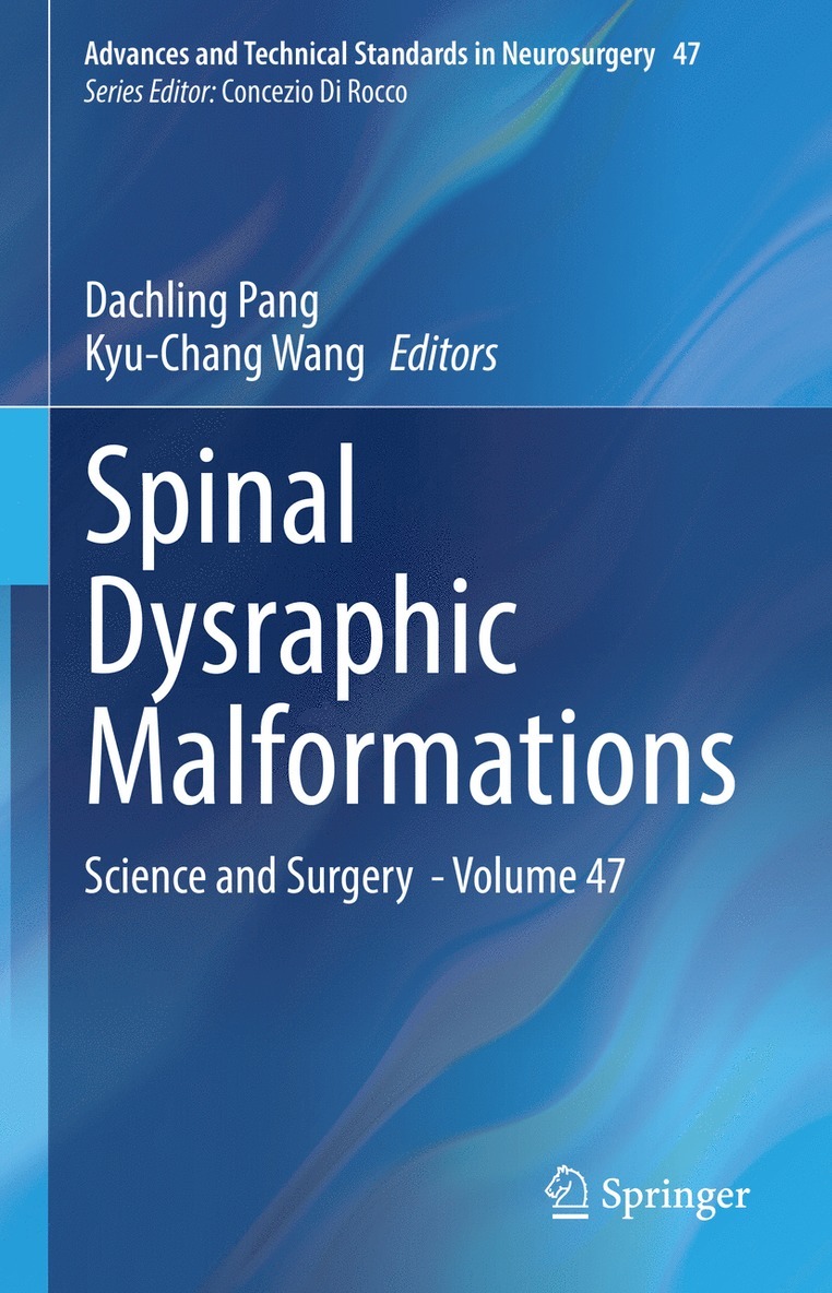 Dachling Pang, Kyu-Chang Wang - Spinal Dysraphic Malformations, Inbunden