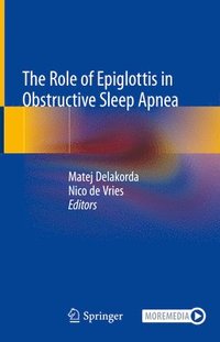 bokomslag The Role of Epiglottis in Obstructive Sleep Apnea