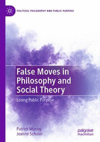 bokomslag False Moves in Philosophy and Social Theory