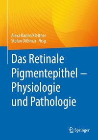 bokomslag Das Retinale Pigmentepithel  Physiologie und Pathologie
