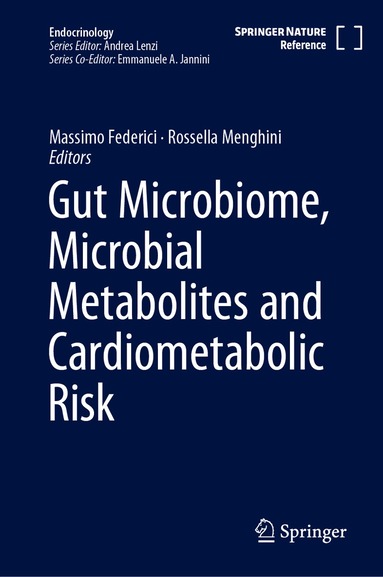 Massimo Federici, Rossella Menghini - Gut Microbiome, Microbial Metabolites and Cardiometabolic Risk, Inbunden