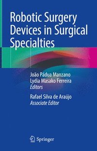 bokomslag Robotic Surgery Devices in Surgical Specialties