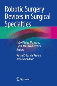 bokomslag Robotic Surgery Devices in Surgical Specialties