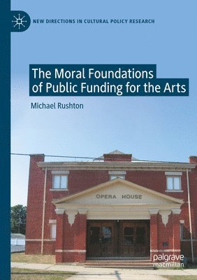 bokomslag Moral Foundations of Public Funding for the Arts