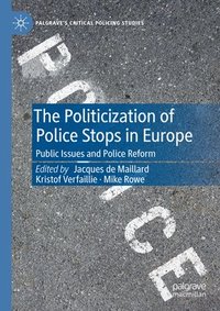 bokomslag The Politicization of Police Stops in Europe