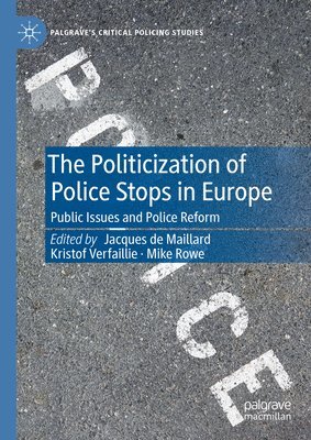 The Politicization of Police Stops in Europe 1