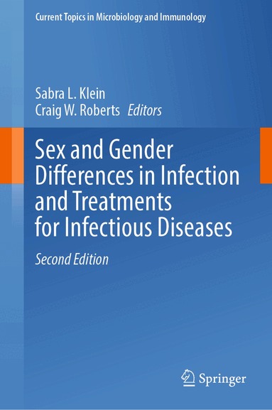 Sabra L. Klein, Craig W. Roberts - Sex and Gender Differences in Infection and Treatments for Infectious Diseases, Inbunden