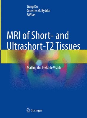 MRI of Short- and Ultrashort-T2 Tissues 1