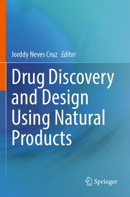 Jorddy Neves Cruz - Drug Discovery and Design Using Natural Products, Häftad