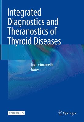 Integrated Diagnostics and Theranostics of Thyroid Diseases 1