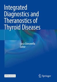 bokomslag Integrated Diagnostics and Theranostics of Thyroid Diseases