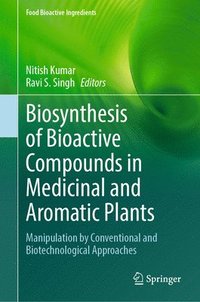 bokomslag Biosynthesis of Bioactive Compounds in Medicinal and Aromatic Plants
