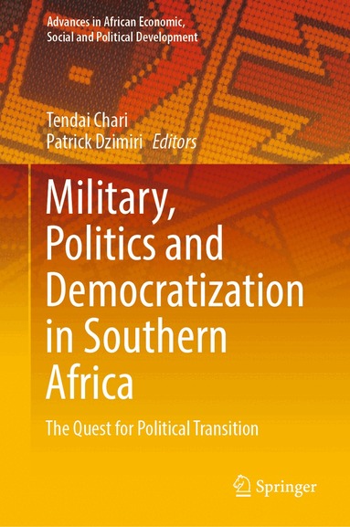 Tendai Chari, Patrick Dzimiri - Military, Politics and Democratization in Southern Africa, Inbunden