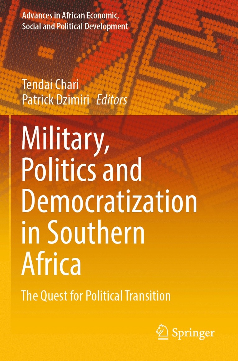 Military, Politics and Democratization in Southern Africa