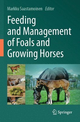 bokomslag Feeding and Management of Foals and Growing Horses