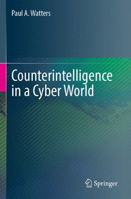 Counterintelligence in a Cyber World 1