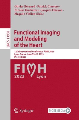 Functional Imaging and Modeling of the Heart 1