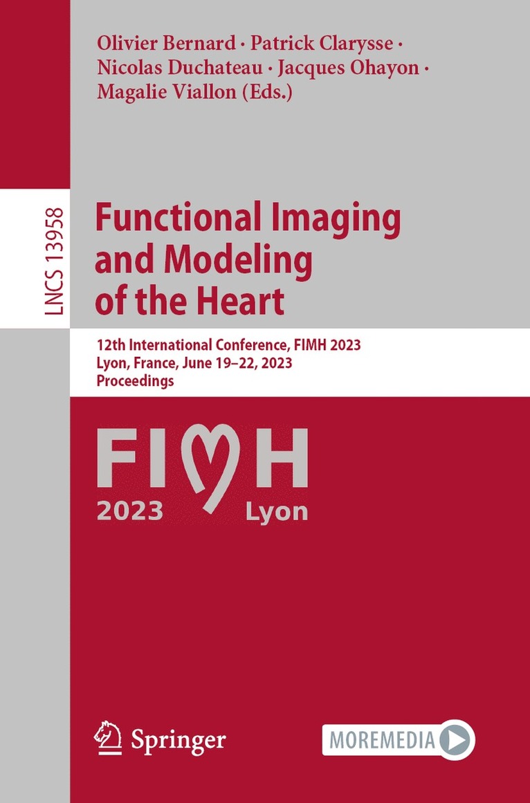 Olivier Bernard, Patrick Clarysse, Nicolas Duchateau, Jacques Ohayon, Magalie Viallon - Functional Imaging and Modeling of the Heart, Häftad