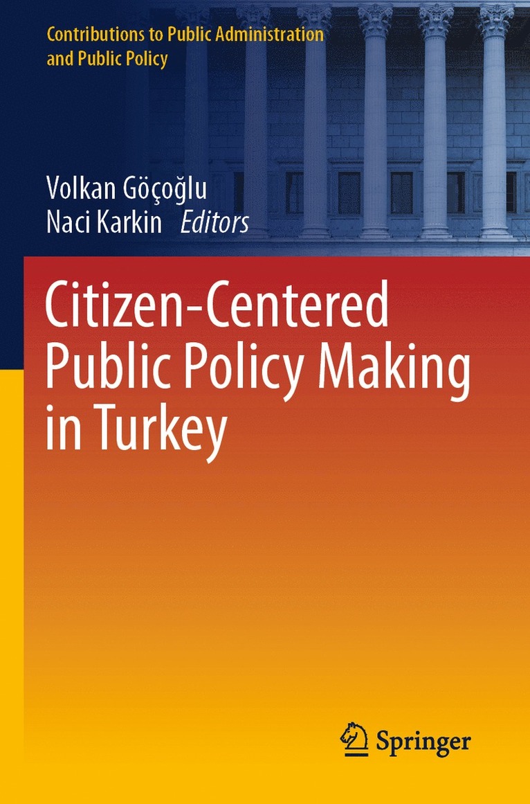 Volkan Göçoğlu, Naci Karkin, Volkan Gocoglu, Volkan Göço&#287;lu, Volkan Göço¿lu - Citizen-Centered Public Policy Making in Turkey, Häftad
