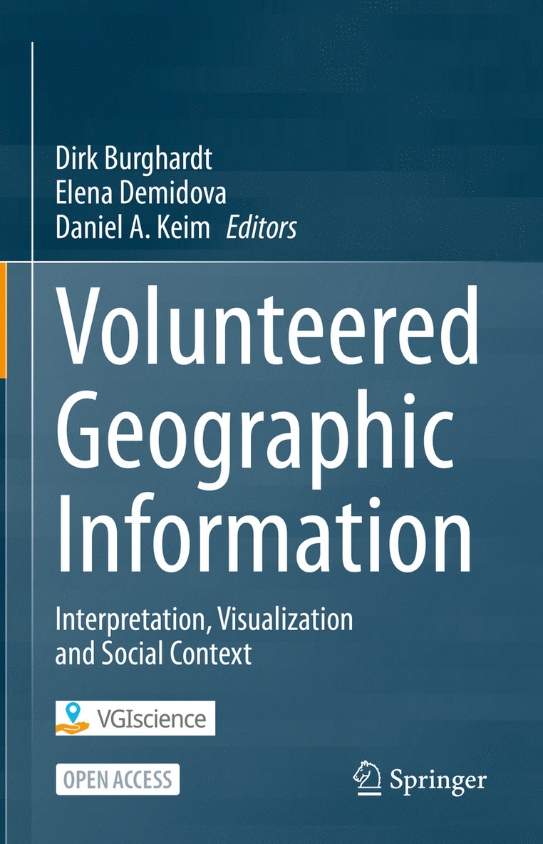 Dirk Burghardt, Elena Demidova, Daniel A. Keim - Volunteered Geographic Information, Inbunden