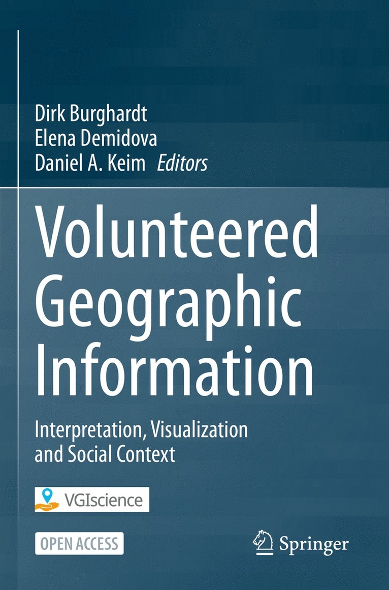 Dirk Burghardt, Elena Demidova, Daniel A. Keim - Volunteered Geographic Information, Häftad