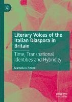 bokomslag Literary Voices of the Italian Diaspora in Britain