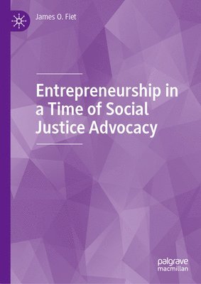 Entrepreneurship in a Time of Social Justice Advocacy 1