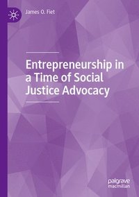 bokomslag Entrepreneurship in a Time of Social Justice Advocacy