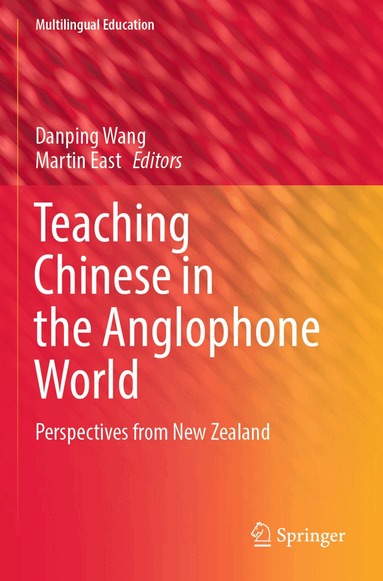 Danping Wang, Martin East - Teaching Chinese in the Anglophone World, Häftad