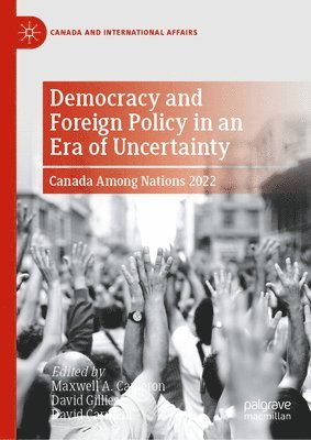 Democracy and Foreign Policy in an Era of Uncertainty 1