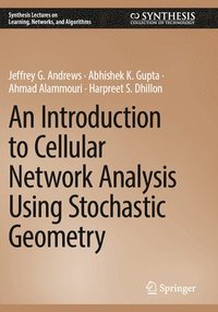 bokomslag An Introduction to Cellular Network Analysis Using Stochastic Geometry