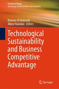 bokomslag Technological Sustainability and Business Competitive Advantage