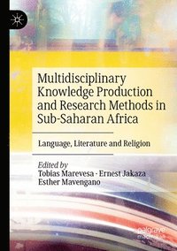 bokomslag Multidisciplinary Knowledge Production and Research Methods in Sub-Saharan Africa