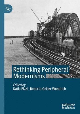 bokomslag Rethinking Peripheral Modernisms